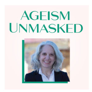 Ageism Unmasked